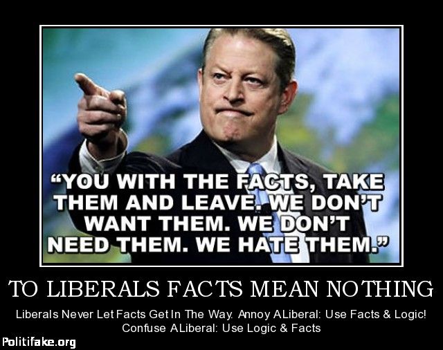 [Image: liberals-facts-mean-nothing-battaile-pol...215017.jpg]