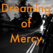 Dreaming of Mercy