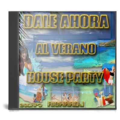 DALEAHORAALVERANOHOUSEPARTY20121CARATULA1.jpg