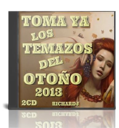 TomaYaLosTemazosdelOtontildeo2013PARTE1 zps38b7e2a9 - Toma Ya Los Temazos del Otoño 2013.(By RicharDJ) (2cd) (2013) (multilinks)