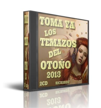 TomaYaLosTemazosdelOtontildeo2013PARTE2 zps83698874 - Toma Ya Los Temazos del Otoño 2013.(By RicharDJ) (2cd) (2013) (multilinks)