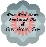 Eat, Grow, Sew at Blue Bird Sews